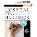 Hospital Stay Handbook: A Guide to Becoming a Patient Advocate for Your Loved Ones