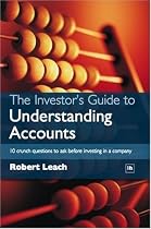 The Investor's Guide to Understanding Accounts: 10 Crunch Questions to Ask Before Buying Shares