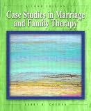 Case Studies in Marriage and Family Therapy (2nd Edition)