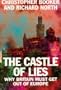 The Castle of Lies: Why Britain Must Get Out of Europe