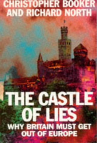 City Travel Guides Discounted  Books : Castle of Lies: Why Britain Must Get Out of Europe