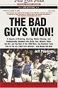 The Bad Guys Won: A Season of Brawling, Boozing, Bimbo Chasing, and Championship Baseball with Straw, Doc, Mookie, Nails, the Kid, and t