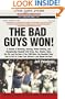 The Bad Guys Won!