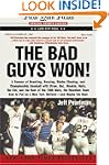 The Bad Guys Won: A Season of Brawlin...