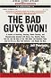 The Bad Guys Won!
