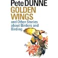 Golden Wings, and Other Stories About Birders and Birding by Pete Dunne