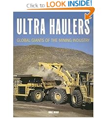 Ultra Haulers: Global Giants of the Mining Industry