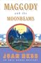 Maggody and the Moonbeams