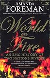 Picture of A World on Fire: An Epic History of Two Nations Divided