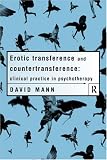 Erotic Transference and Countertransference Practice in Psychotherapy: Clinical Practice in Psychotherapy