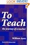 To Teach: The Journey of a Teacher