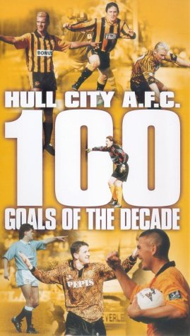 Hull City AFC - 100 Goals Of The Decade [VHS] [1999]