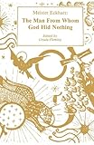 Meister Eckhart : the man from whom God hid nothing