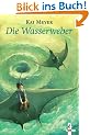 Die Wasserweber. Der Wellenl�ufer-Trilogie. Band 3