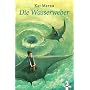 Die Wasserweber: Der Wellenl�ufer-Trilogie. Band 3
