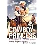 Cowboy Princess: Life with My Parents Roy Rogers and Dale Evans