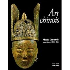 Art chinois : Mus�e Cernuschi, acquisitions 1993-2004