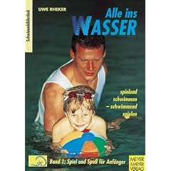 Alle ins Wasser, Bd.1, Spiel und Spa� f�r Anf�nger