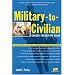 Military-to-Civilian Career Transition Guide: The Essential Job Search Handbook for Service Members