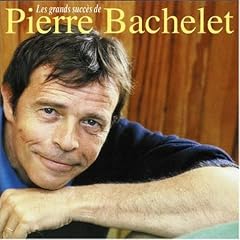 Les Grands Succ�s De Pierre Bachelet