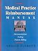 Medical Practice Reimbursement Manual: Documentation, Coding, Patient Billing, Activi...