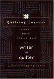 Review University of Nebraska Press  / Quilting Lessons: Notes from the Scrap Bag of a Writer and Quilter