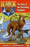 The Case of the Vanishing Fishhook (Hank the Cowdog 31)