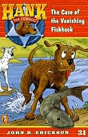 The Case of the Vanishing Fishhook (Hank the Cowdog 31)