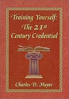 Training Yourself : The 21st Century Credential