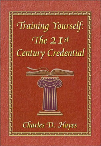 Training Yourself : The 21st Century Credential