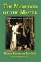 The Manhood of the Master: The Character of Jesus