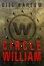 CIRCLE WILLIAM: A Novel