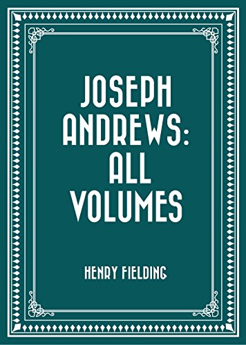 Joseph Andrews: All Volumes