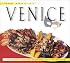 Food of Venice, The: Authentic Recipes from the City of Romance