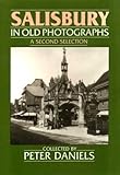 Salisbury in old photographs : a second selection
