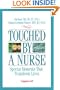 Touched by a Nurse: Special Moments that Transform Lives