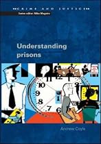 Understanding Prisons: Key Issues in Policy and Practice (Crime and Justice)