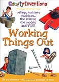 Books : Working Things Out: Pulleys, turbines machines -- the science the models and YOU! (Crafty Inventions) (Crafty Inventions)