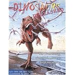 Dinosaurs Unleashed: The True Story About Dinosaurs and Humans book cover