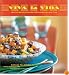 Viva la Vida: Festive Recipes for Entertaining Latin-Style