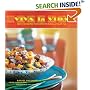 Viva LA Vida: Festive Recipes for Entertaining Latin-Sytle