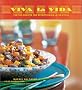 Viva La Vida: Recipes for Fabulous Fiestas