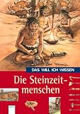 Das will ich wissen. Die Steinzeitmenschen - Franz S. Sklenitzka