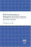Self-Fashioning in Margaret Atwood's Fiction: Dress, Culture, and Identity