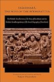 Yasodhara, the Wife of the Bodhisattva: The Sinhala Yasodharavata (The Story of Yasodhara) and the Sinhala Yasodharapadanaya (The Sacred Biography of Yasodhara)