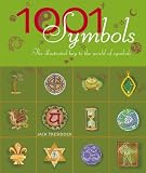 1001 Symbols: An Illustrated Guide to Symbols and Their Meanings