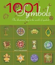 1001 Symbols: An Illustrated Guide to Symbols and Their Meanings