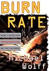 Burn Rate : How I Survived the Gold Rush Years on the Internet