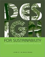 Design for Sustainability: A Sourcebook of Integrated, Eco-logical Solutions