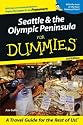 Seattle & the Olympic Peninsula for Dummies